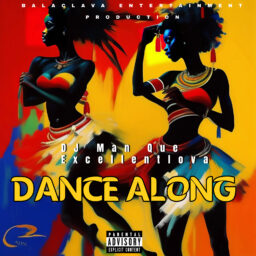 DJ Man Que & Excellent Lova  Dropped a song titled Dance Along!